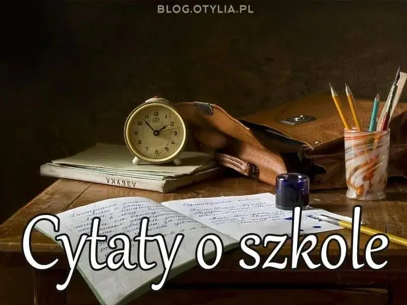 Inspirujące cytaty o szkole, które pokochają dzieci